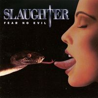 Slaughter - Fear No Evil