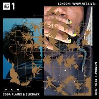 Slikback / Soda Plains - NTS x PAN w/ Soda Plains & Slikback