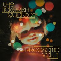 The Lickerish Quartet - Threesome, vol 1