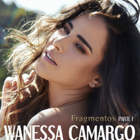 Wanessa Camargo - Fragmentos,Pt.I