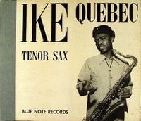 Ike Quebec - Tenor Sax