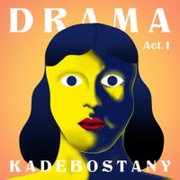 Kadebostany - DRAMA (Act 1)