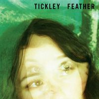 Tickley Feather - Tickley Feather