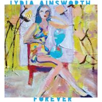 Lydia Ainsworth - Forever