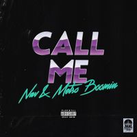 Nav & Metro Boomin - Call Me