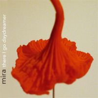 Mira - There I Go Daydreamer