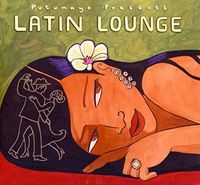 Putumayo Presents - Latin Lounge