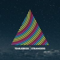 Tearjerker - Strangers