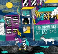 The Dumplings - No Bad Days