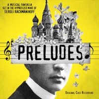 Dave Malloy - Preludes (Original Cast Recording)