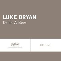 Luke Bryan - Drink A Beer