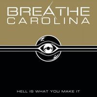 Breathe Carolina - Hell Is What You Make It