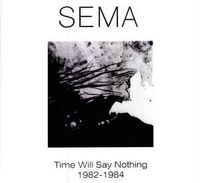 Sema - Time Will Say Nothing