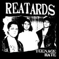 The Reatards - Teenage Hate