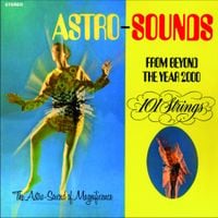 101 Strings - Astro-Sounds: From Beyond the Year 2000