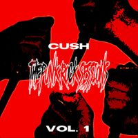 CUSH - THE PUNK ROCK SESSIONS, VOL. 1