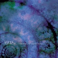 Steve Roach - Streams & Currents