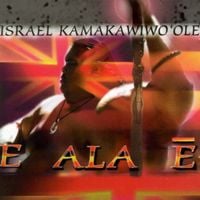 Israel Kamakawiwoʻole - E Ala Ē