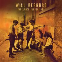 Will Bernard - Freelance Subversives