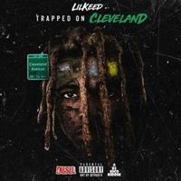 Lil Keed - Trapped On Cleveland