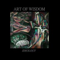 Art Of Wisdom - Ideology