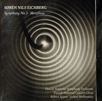 Danish National Symphony Orchestra - S&oslash;ren Nils Eichberg: Symphony No. 3 & Morpheus