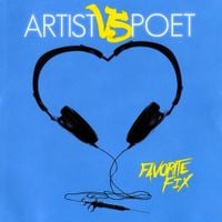 Artist Vs Poet - Favorite Fix