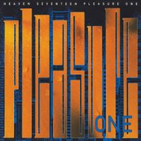 Heaven 17 - Pleasure One