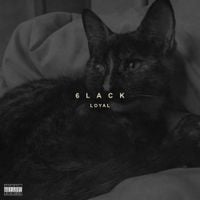 6LACK - Loyal