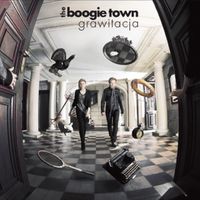 The Boogie Town - Grawitacja