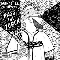 Manast LL' & Satyvah - Pass The Torch
