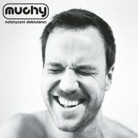 Muchy - Notoryczni Debiutanci