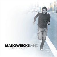 Makowiecki Band - Piosenki na nie