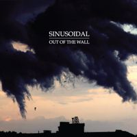 Sinusoidal - Out Of The Wall