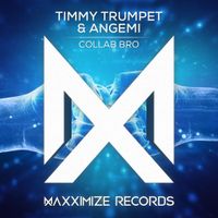 Timmy Trumpet & ANGEMI - Collab Bro