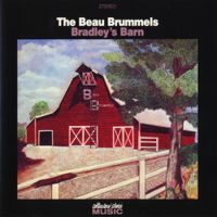 The Beau Brummels - Bradley's Barn