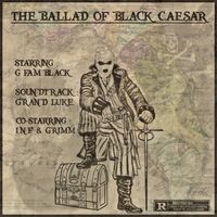 G Fam Black &times; Grand Luke - The Ballad Of Black