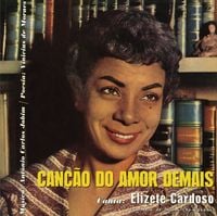 Elizeth Cardoso - Can&ccedil;&atilde;o do Amor Demais