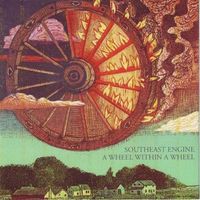 Southeast Engine - A Wheel Within a Wheel