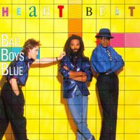Bad Boys Blue - Heart Beat