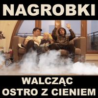 Nagrobki - Walcząc ostro z cieniem