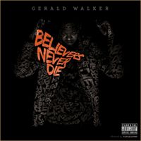 Gerald Walker - Believers Never Die