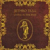 Jethro Tull - Living in the Past