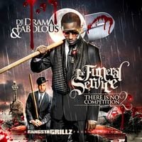 Fabolous & DJ Drama - There Is No Competition 2: The Funeral Service