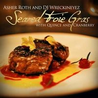 Asher Roth - Seared Foie Gras with Quince and Cranberry