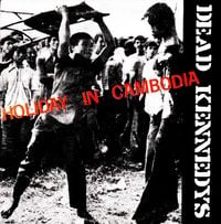 Dead Kennedys - Holiday In Cambodia