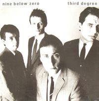 Nine Below Zero - Third Degree