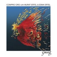 Compro Oro Feat. Murat Ertel & Esma Ertel - Simurg