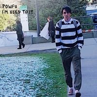 Powfu - i'm used to it