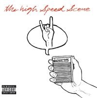 The High Speed Scene - The High Speed Scene